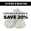 1/4lb Mix and Match AAA